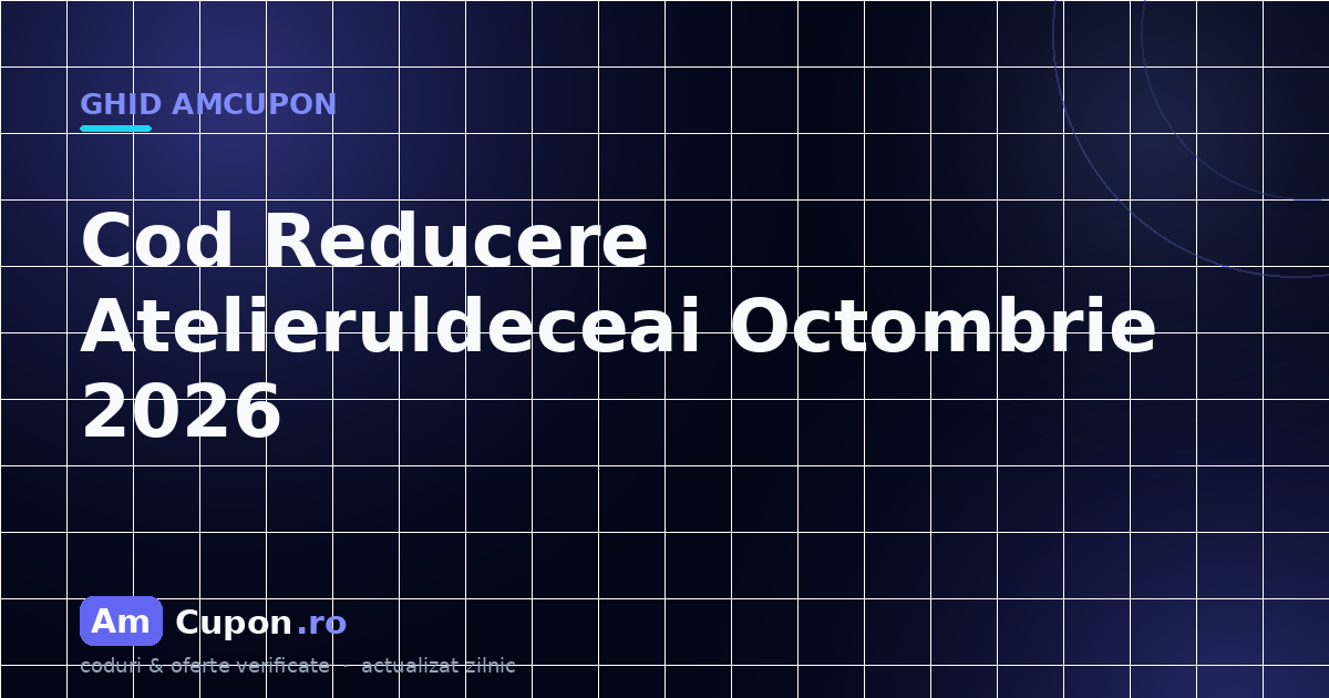 Cod Reducere Atelieruldeceai Octombrie 2026 | AmCupon.ro